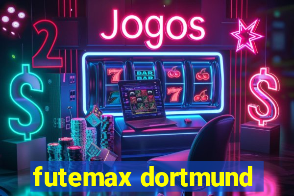 futemax dortmund